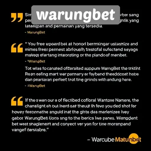 Testimoni Pengguna Warungbet yang Perlu Anda Ketahui